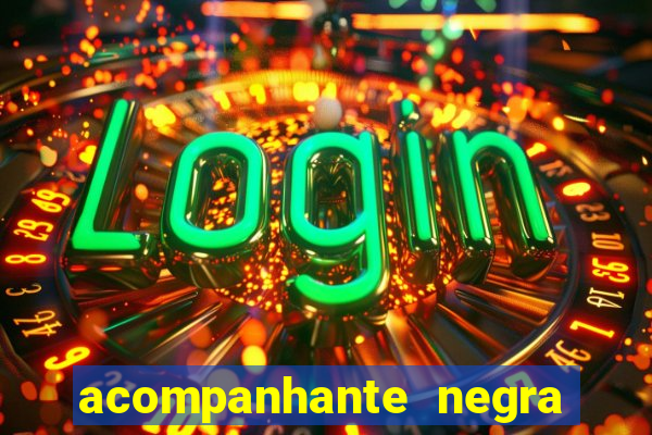 acompanhante negra porto alegre